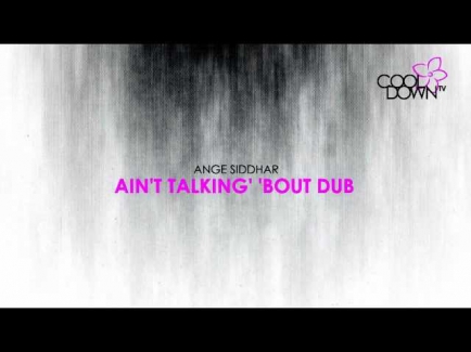 Ain't Talking Bout Dub - Ange Siddhar (Lounge Tribute to Apollo 440) / CooldownTV