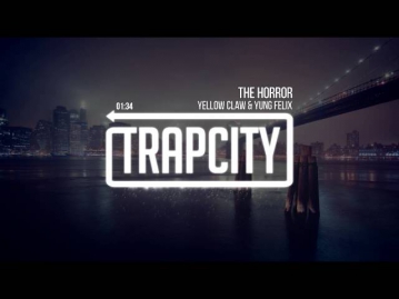 Yellow Claw & Yung Felix - The Horror