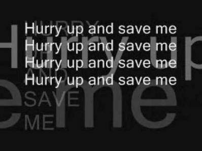 Hurry Up And Save Me - Tiffany Giardina Lyrics