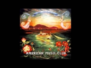 American Music Club - It's Your Birthday