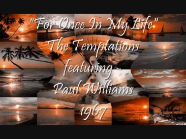 For Once In My Life - The Temptations (featuring Paul Williams)