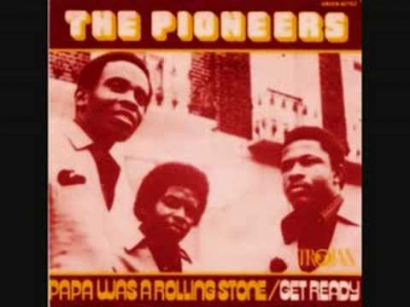 The Pioneers-Papa Was a Rolling Stone