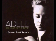 Adele - Rolling In The Deep (Poison Beat Remix)
