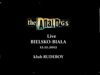 The Analogs - Live Bielsko Biała 12.12.2012