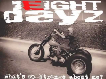 Eight Dayz - What's so Strange About Me (2011 Remastered)