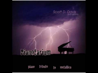 Nothing Else Matters - Scott D. Davis' Pianotarium: The Piano Tribute To Metallica