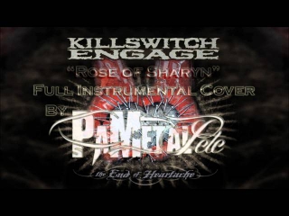 Killswitch Engage - Rose Of Sharyn Full Instrumental Cover / Vocal Backing Track
