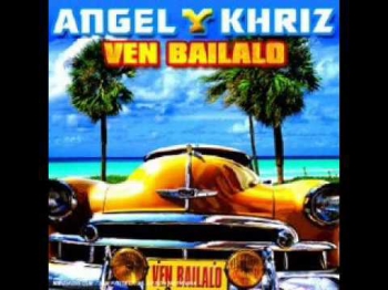 Ven Bailalo Angel & Khriz