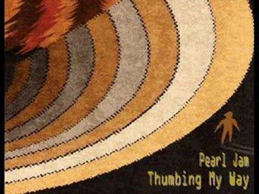 Pearl Jam - Thumbing My Way