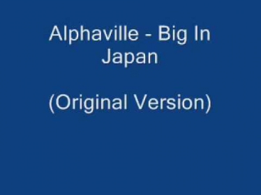 Alphaville - Big In Japan (Original Version).mp4