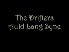 The Drifters Auld Lang Syne