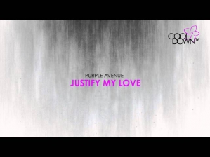 Justify my Love - Purple Avenue (Originally Made Famous by Madonna) / CooldownTV