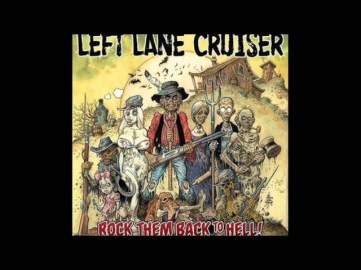 Left Lane Cruiser - Juice To Get Loose