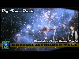 Big Time Rush - Worldwide (Jorge Duran Remix)