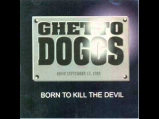 Ghetto Doggs - Born To Kill The Devil Full Album