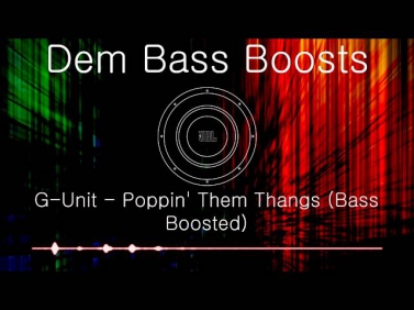G-Unit - Poppin' Them Thangs (Bass Boosted) - *3D*