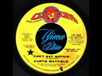 CURTIS MAYFIELD   Can t Say Nothin   CURTOM RECORDS   1973