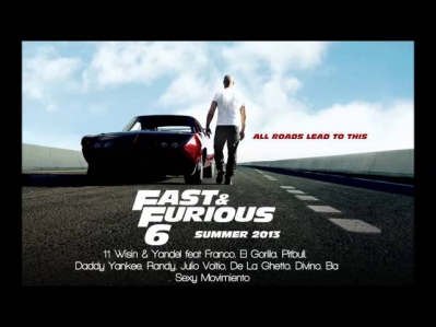 Fast & Furious 6: Wisin & Yandel, Pitbull, Daddy Yankee - Sexy Movimiento Remix