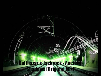 Balthazar & Jackrock - Ancient Shadows (Original Mix)