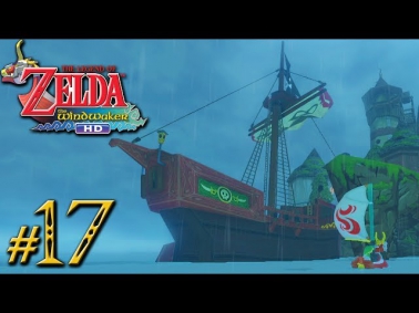The Legend of Zelda: Wind Waker HD - Stormy Waters PART 17 (Nintendo Wii U Gameplay Walkthrough)