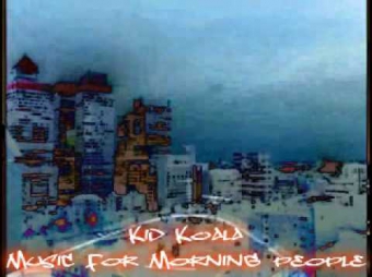 Kid Koala - Music For Morning People