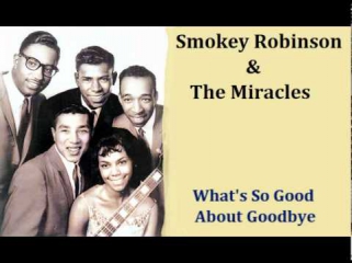 Smokey Robinson - What's So Good About Goodbye.wmv