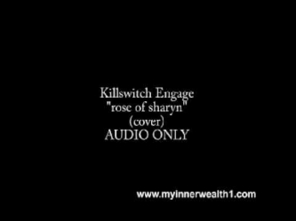 Killswitch Engage -Rose of sharyn (Acosutic Cover by My Inner Wealth)
