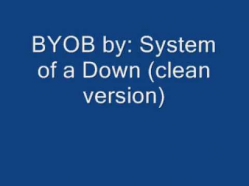 BYOB By: System of a Down (Clean Version)