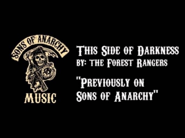 This Side of Darkness - The Forest Rangers | Sons of Anarchy