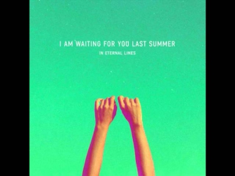 I Am Waiting For You Last Summer - Retreat
