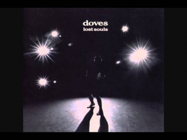 Doves - The Man Who Told Everything (HQ)