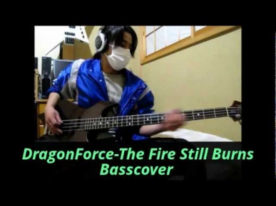 DragonForce-The Fire Still Burns /Basscover