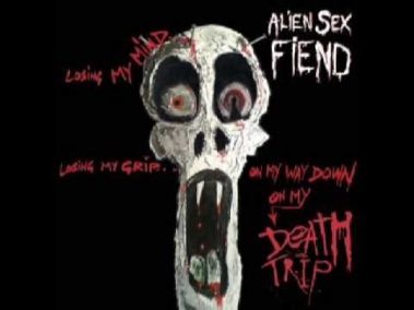 Alien sex Fiend -One Way Ticket (Death Trip)