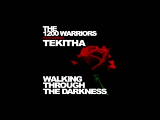 The 1200 Warriors -Walking Through The Darkness
