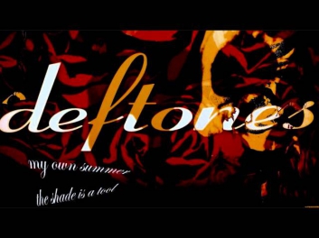 DEFTONES - My Own Summer (shove it) [mid winter remix]