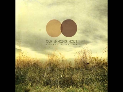 Our Waking Hour - Last Song for You