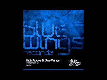 High Above & Blue Wings -  I Had a Dream