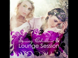 Spring Chillout and Lounge Session