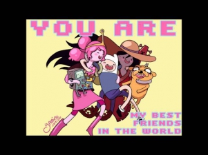 Adventure Time - My Best Friends in the World