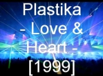 Plastika - Love & Heart