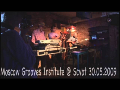 Moscow Grooves Institute - Live @ Scvot cafe (Moscow) 30.05.2009
