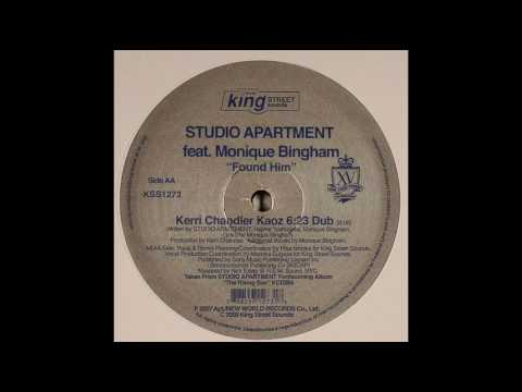 Studio Apartment feat Monique Bingham - Found Him (Kerri Chandler Kaoz 6:23 Dub)