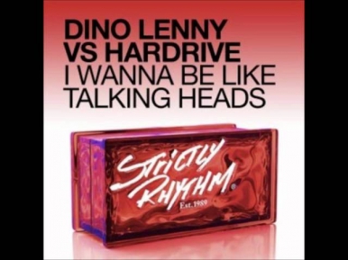 Dino Lenny vs Hardrive - I Wanna Be Like Talking Heads (Dino Dub)
