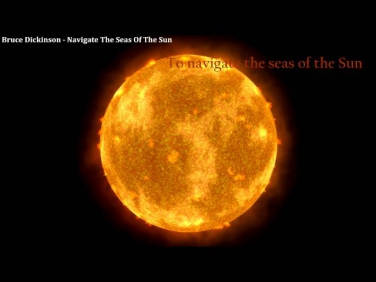 Bruce Dickinson - Navigate The Seas Of The Sun [with Lyrics] [Full HD, 1080p]