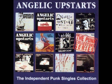 Angelic upstarts - The independent Punk singles collection ( Full album ) [1995]
