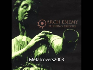 Arch Enemy- Burning Bridges (Full Album)
