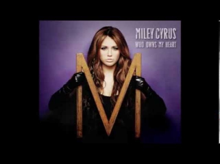Miley Cyrus - Who Owns My Heart (Instrumental)