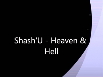 Shash'U - Heaven & Hell