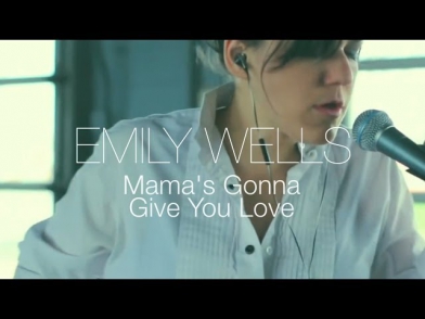 Emily Wells - Mama's Gonna Give You Love