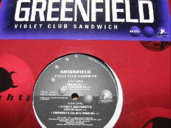 Greenfield - Violet Club Sandwich (Ittybitty,Boozywoozy & Greatski Remix) 1998